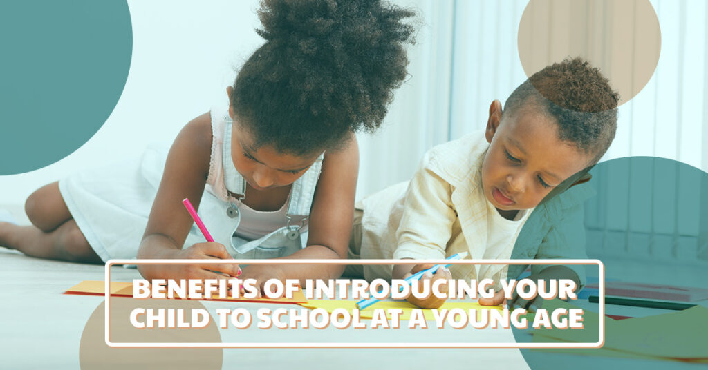 Learn about the benefits of introducing your child to school at a young age